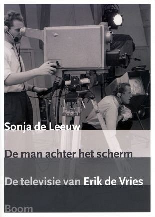 Erik de Vries: De man achter de schermen
