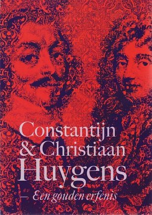 Vader en zoon Huygens als echte gedreven grootheden