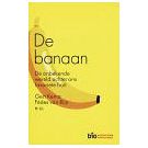 Het onbekende en exotische verhaal achter onze banaan