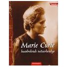 Radioactiviteit bracht Marie Curie roem