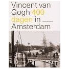 Vincent van Gogh verbleef 400 dagen in Amsterdam