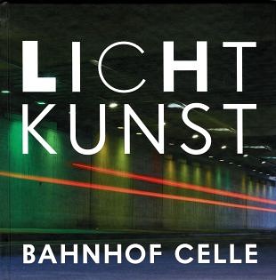 Een kleurrijk lichtspel in het treinstation van Celle