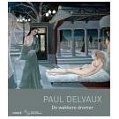 Paul Delvaux brengt iconen bij elkaar in zijn schilderijen