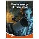 Werking en het gebruik van de telescoop en microscoop