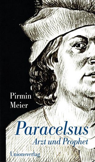 Paracelsus zocht altijd naar een werkelijke geneeskunst