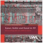 Kaiser, Kohle und Kanal in 3D