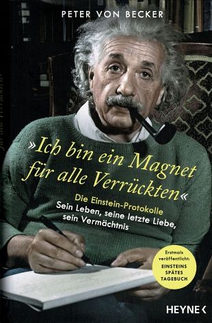 Albert Einstein: “Ich bin ein Magnet für alle Verrückten” (1)