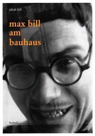Max Bill en zijn studietijd aan het instituut Bauhaus